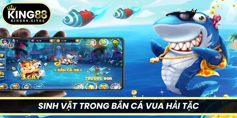 Sinh vật trong Bắn Cá Vua Hải Tặc