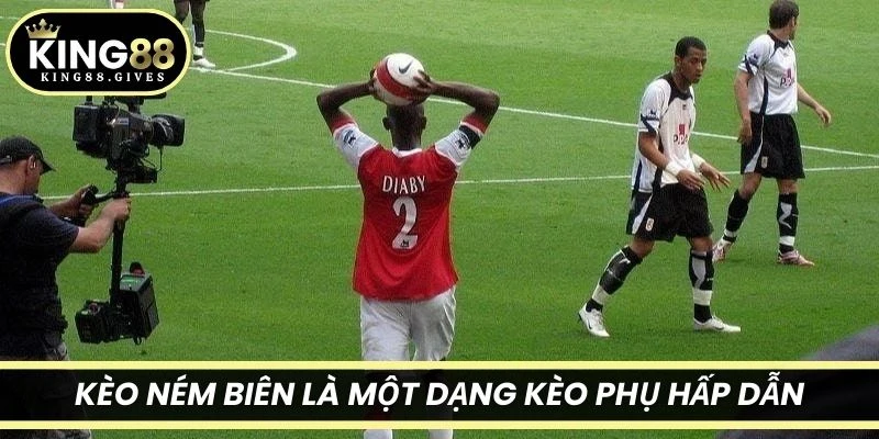 Kèo ném biên là một dạng kèo phụ hấp dẫn, thú vị trong bóng đá