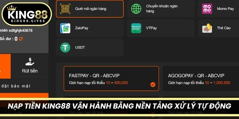 Nạp tiền King88 vận hành bằng nền tảng xử lý tự động